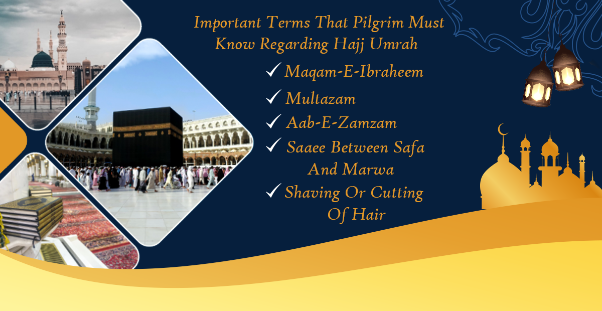 Important Terms That Pilgrim Must Know Regarding Hajj Umrah